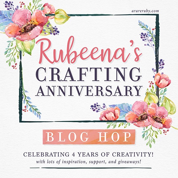Rubeenas Crafting Anniversary