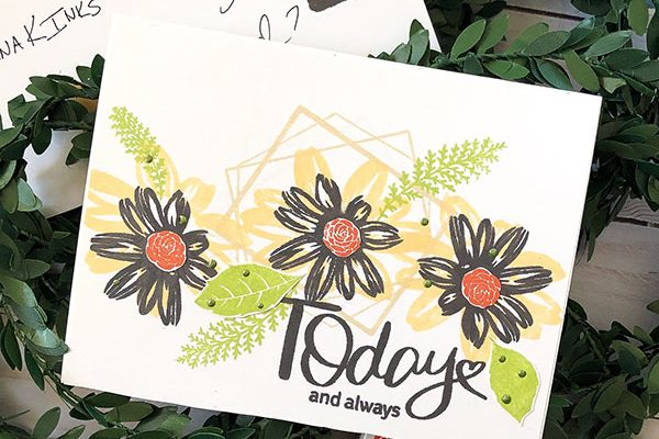 Today and Always Graphic Stamping
